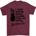 Golf Clubs for My Wife Gofing Golfer Funny Mens T-Shirt Cotton Gildan Maroon