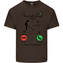 Golf Is Calling Golfer Golfing Funny Kids T-Shirt Childrens Chocolate