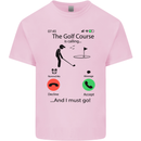 Golf Is Calling Golfer Golfing Funny Kids T-Shirt Childrens Light Pink