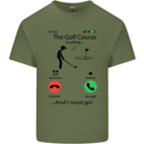 Golf Is Calling Golfer Golfing Funny Mens Cotton T-Shirt Tee Top Military Green