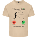 Golf Is Calling Golfer Golfing Funny Mens Cotton T-Shirt Tee Top Sand