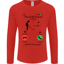 Golf Is Calling Golfer Golfing Funny Mens Long Sleeve T-Shirt Red