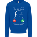 Golf Is Calling Golfer Golfing Funny Mens Sweatshirt Jumper Royal Blue