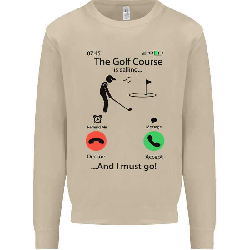 Golf Is Calling Golfer Golfing Funny Mens Sweatshirt Jumper Sand