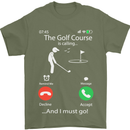 Golf Is Calling Golfer Golfing Funny Mens T-Shirt Cotton Gildan Military Green