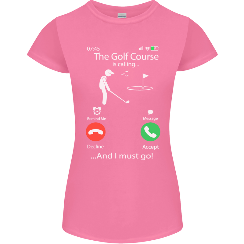 Golf Is Calling Golfer Golfing Funny Womens Petite Cut T-Shirt Azalea
