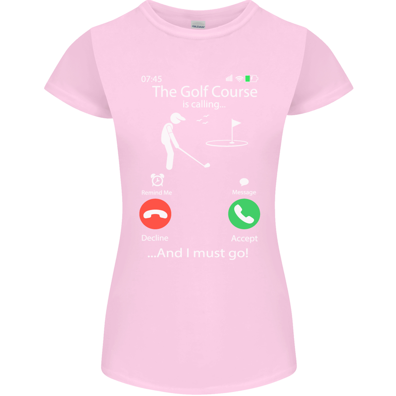 Golf Is Calling Golfer Golfing Funny Womens Petite Cut T-Shirt Light Pink