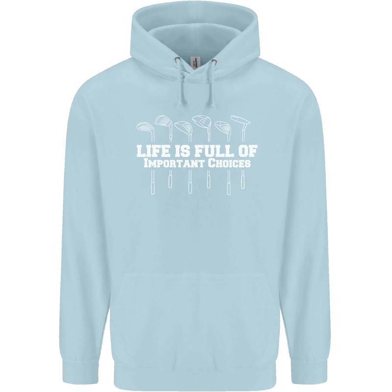 Golf Life's Full of Important Choices Funny Childrens Kids Hoodie Light Blue