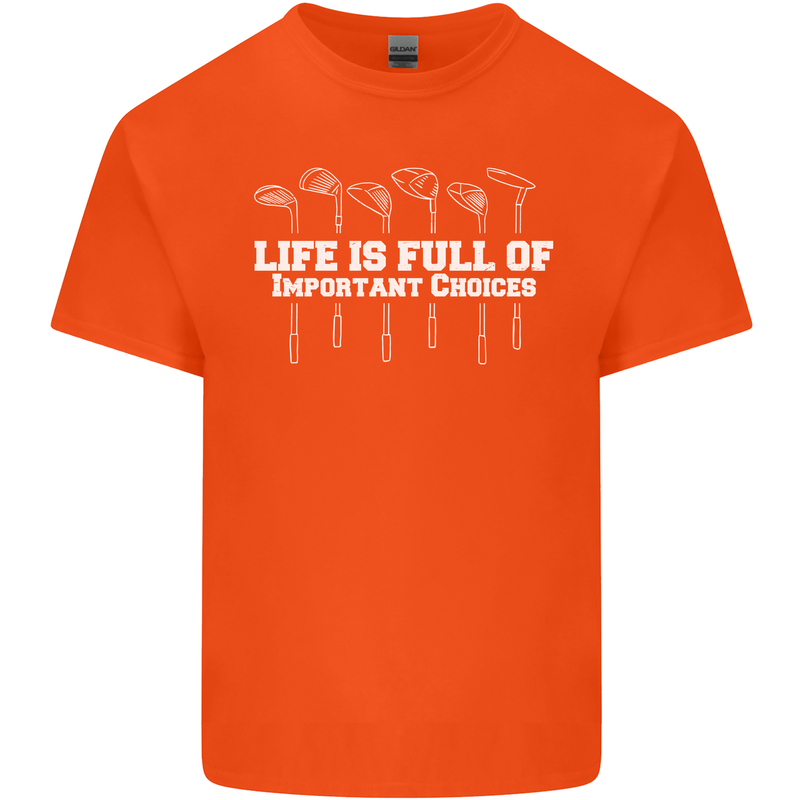 Golf Life's Full of Important Choices Funny Mens Cotton T-Shirt Tee Top Orange