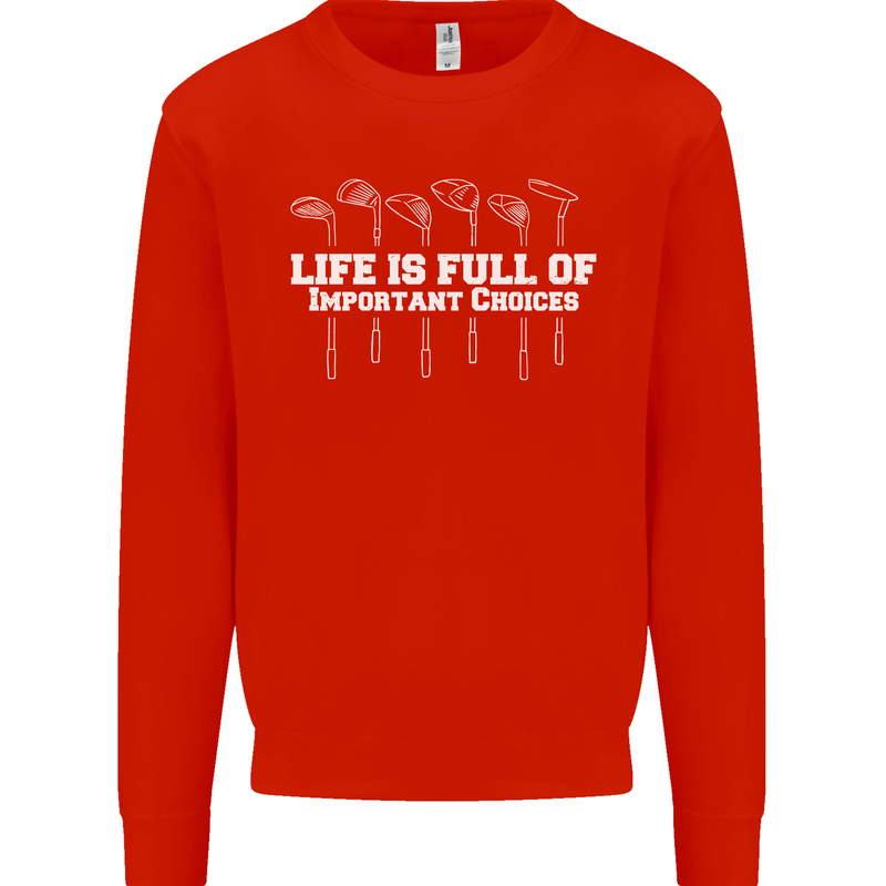 Golf Life's Full of Important Choices Funny Mens Sweatshirt Jumper Bright Red