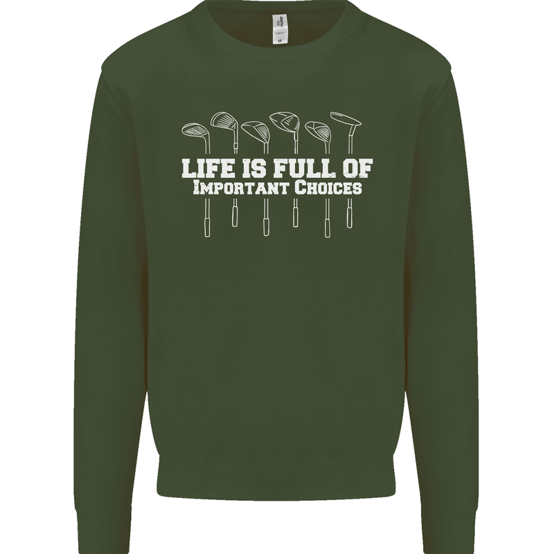 Golf Life's Full of Important Choices Funny Mens Sweatshirt Jumper Forest Green
