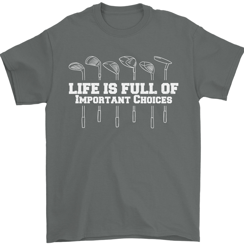 Golf Life's Full of Important Choices Funny Mens T-Shirt Cotton Gildan Charcoal