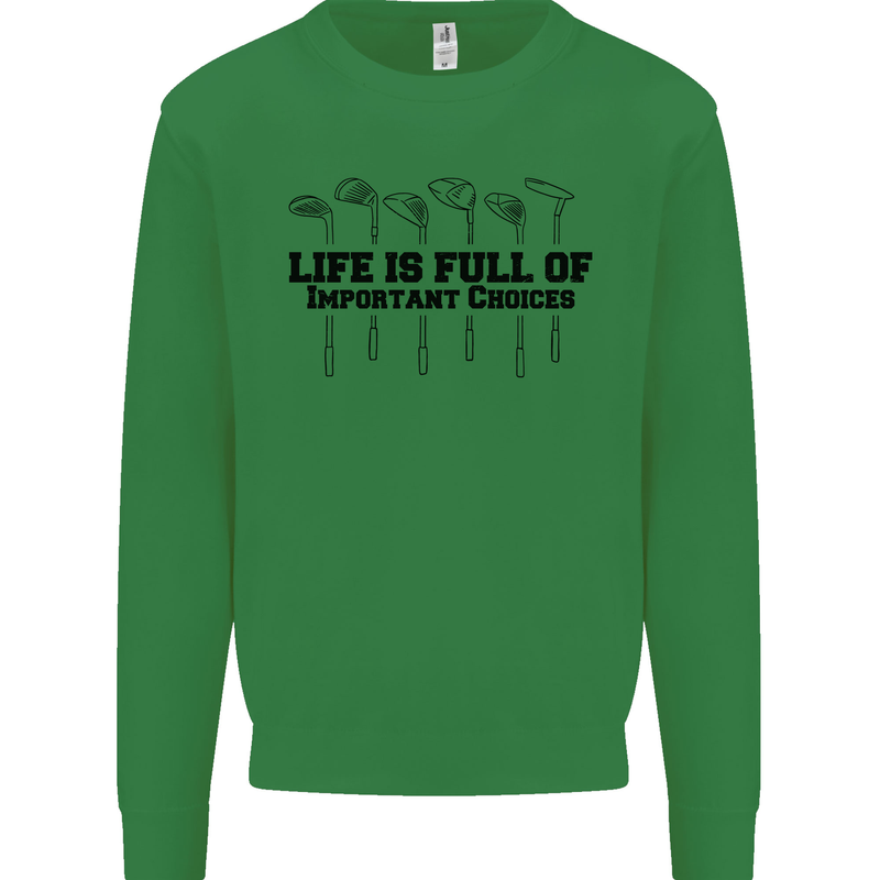 Golf Life's Important Choices Funny Golfing Kids Sweatshirt Jumper Irish Green