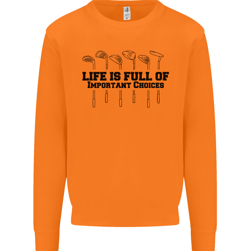 Golf Life's Important Choices Funny Golfing Mens Sweatshirt Jumper Orange