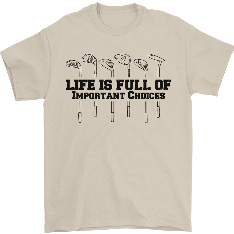 Golf Life's Important Choices Funny Golfing Mens T-Shirt Cotton Gildan Sand