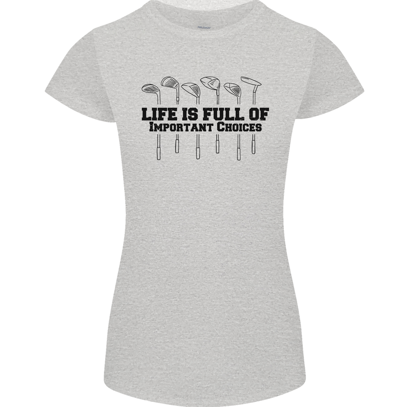 Golf Life's Important Choices Funny Golfing Womens Petite Cut T-Shirt Sports Grey