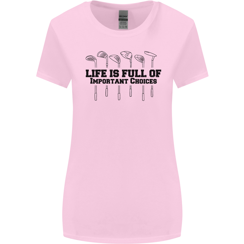 Golf Life's Important Choices Funny Golfing Womens Wider Cut T-Shirt Light Pink