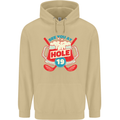 Golf See You at Hole Funny 19th Hole Beer Mens 80% Cotton Hoodie Sand