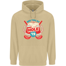 Golf See You at Hole Funny 19th Hole Beer Mens 80% Cotton Hoodie Sand
