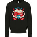 Golf See You at Hole Funny 19th Hole Beer Mens Sweatshirt Jumper Black