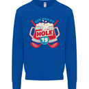 Golf See You at Hole Funny 19th Hole Beer Mens Sweatshirt Jumper Royal Blue