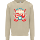 Golf See You at Hole Funny 19th Hole Beer Mens Sweatshirt Jumper Sand