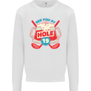 Golf See You at Hole Funny 19th Hole Beer Mens Sweatshirt Jumper White