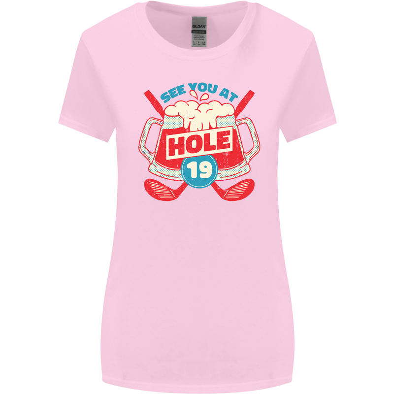 Golf See You at Hole Funny 19th Hole Beer Womens Wider Cut T-Shirt Light Pink