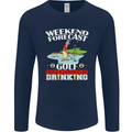 Golf Weekend Golfer Alcohol Beer Funny Mens Long Sleeve T-Shirt Navy Blue