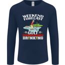 Golf Weekend Golfer Alcohol Beer Funny Mens Long Sleeve T-Shirt Navy Blue