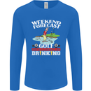Golf Weekend Golfer Alcohol Beer Funny Mens Long Sleeve T-Shirt Royal Blue