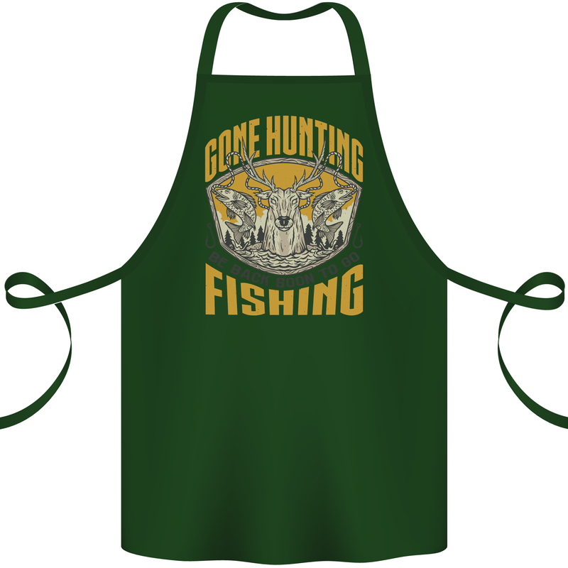 Gone Hunting Then Fishing Funny Hunter Cotton Apron 100% Organic Forest Green