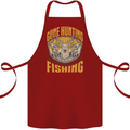 Gone Hunting Then Fishing Funny Hunter Cotton Apron 100% Organic Maroon