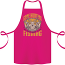 Gone Hunting Then Fishing Funny Hunter Cotton Apron 100% Organic Pink