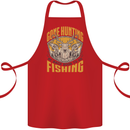 Gone Hunting Then Fishing Funny Hunter Cotton Apron 100% Organic Red