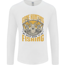 Gone Hunting Then Fishing Funny Hunter Mens Long Sleeve T-Shirt White