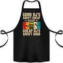 Good DJs Aren't Cheap Funny DJing Cotton Apron 100% Organic Black