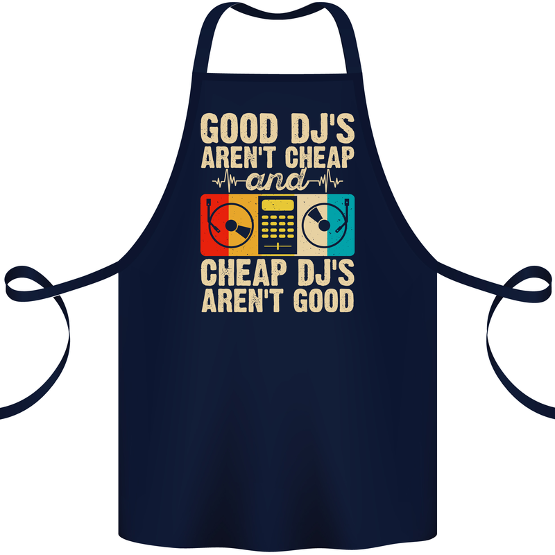 Good DJs Aren't Cheap Funny DJing Cotton Apron 100% Organic Navy Blue