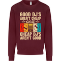 Good DJs Aren't Cheap Funny DJing Kids Sweatshirt Jumper Maroon