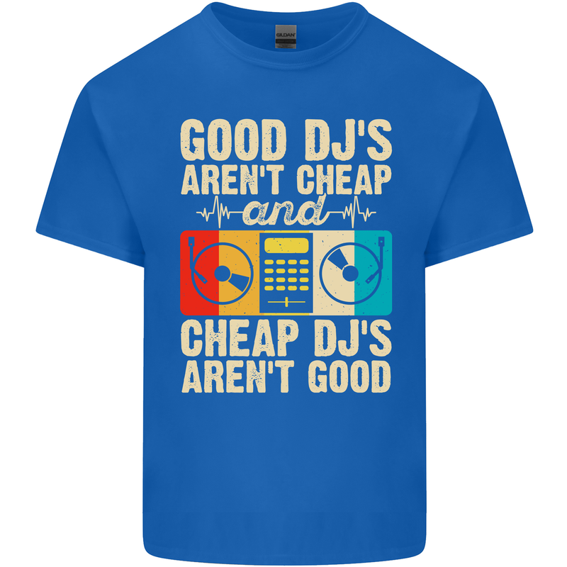 Good DJs Aren't Cheap Funny DJing Kids T-Shirt Childrens Royal Blue
