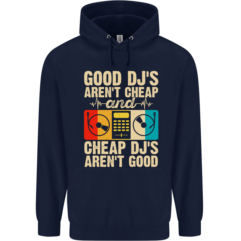 Good DJs Aren't Cheap Funny DJing Mens 80% Cotton Hoodie Navy Blue