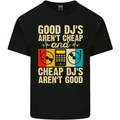 Good DJs Aren't Cheap Funny DJing Mens Cotton T-Shirt Tee Top Black