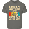 Good DJs Aren't Cheap Funny DJing Mens Cotton T-Shirt Tee Top Charcoal