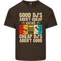 Good DJs Aren't Cheap Funny DJing Mens Cotton T-Shirt Tee Top Dark Chocolate