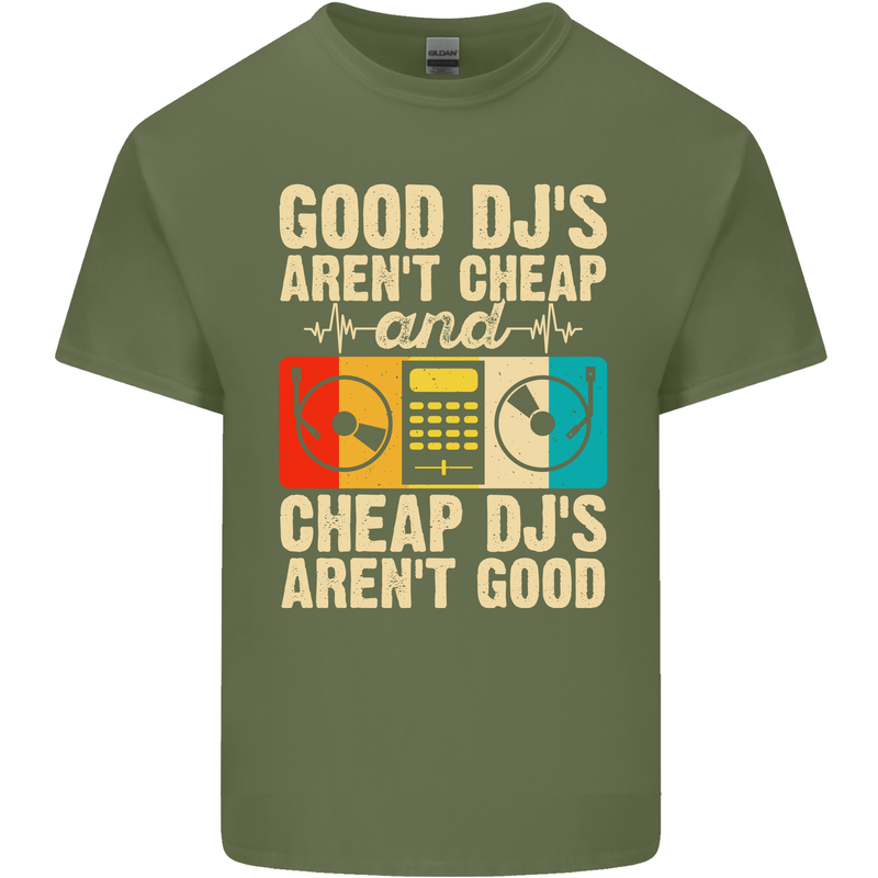 Good DJs Aren't Cheap Funny DJing Mens Cotton T-Shirt Tee Top Military Green