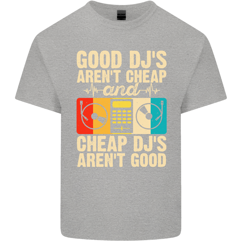 Good DJs Aren't Cheap Funny DJing Mens Cotton T-Shirt Tee Top Sports Grey