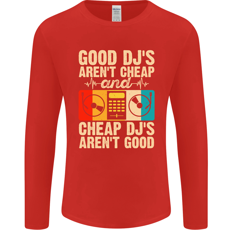 Good DJs Aren't Cheap Funny DJing Mens Long Sleeve T-Shirt Red