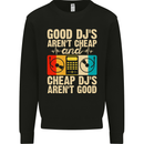 Good DJs Aren't Cheap Funny DJing Mens Sweatshirt Jumper Black