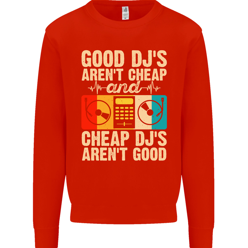 Good DJs Aren't Cheap Funny DJing Mens Sweatshirt Jumper Bright Red