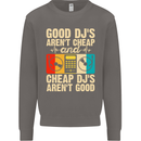 Good DJs Aren't Cheap Funny DJing Mens Sweatshirt Jumper Charcoal